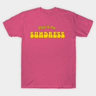 This Is My Sundress T-Shirt